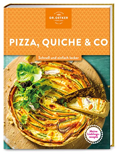 Beispielbild fr Meine Lieblingsrezepte: Pizza, Quiche & Co.: Schnell und einfach lecker zum Verkauf von medimops