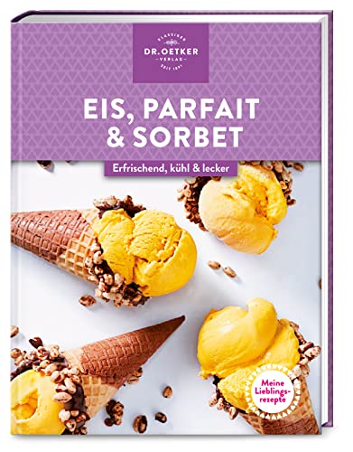 Beispielbild fr Meine Lieblingsrezepte: Eis, Parfait & Sorbet zum Verkauf von medimops