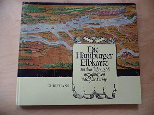 9783767200340: Die Hamburger Elbkarte aus dem Jahre 1568