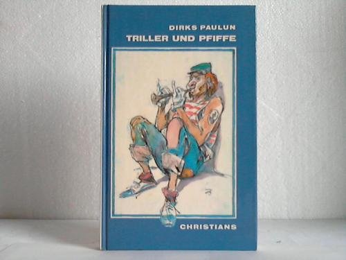 Triller und Pfiffe. Satiren u. Grotesken. Mit Zeichn. v. W.M. Busch.