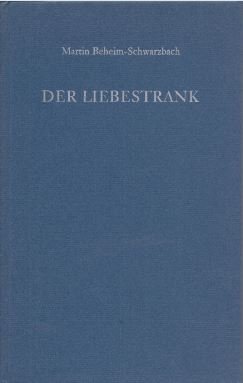 Imagen de archivo de Der Liebestrank. a la venta por Antiquariat Matthias Wagner