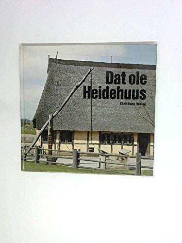 Stock image for Dat ole Heidehuus for sale by Leserstrahl  (Preise inkl. MwSt.)