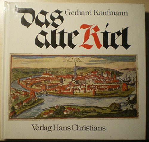 Stock image for Das alte Kiel for sale by Antiquariat Walter Nowak