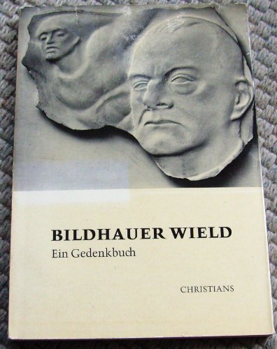 Stock image for Bildhauer Wield 1880-1940. (Verffenlichungen der Lichtwark- Stiftung, 14) for sale by medimops