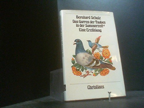 Beispielbild fr Das Gurren der Tauben in der Sommerzeit - Bibliotheksexemplar guter Zustand zum Verkauf von Weisel