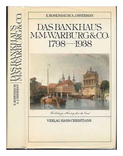 Beispielbild fr Das Bankhaus M. M. Warburg & [und] Co. 1798 - 1938. E. Rosenbaum ; A. J. Sherman zum Verkauf von Mephisto-Antiquariat