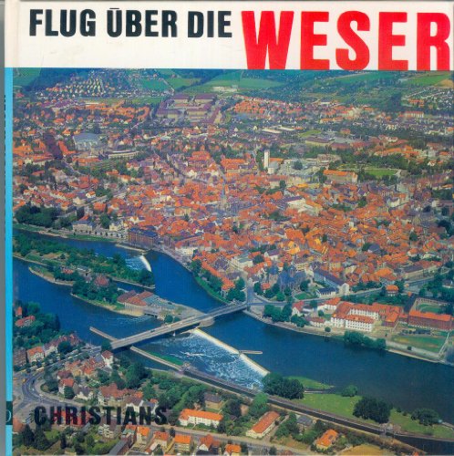 Beispielbild fr Flug ber die Weser. Von Hannoversch Mnden bis Bremerhaven zum Verkauf von medimops