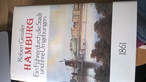 Beispielbild fr Hamburg: Ein Fhrer durch die Stadt und ihre Umgebung 1861 zum Verkauf von Buchstube Tiffany