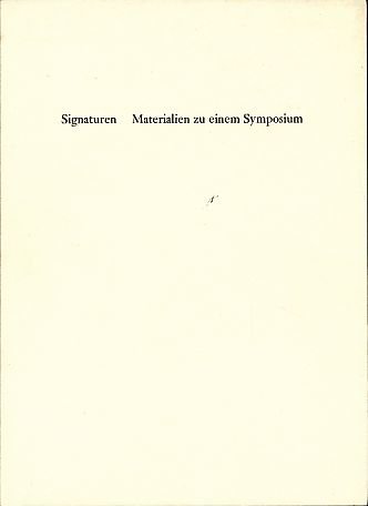 Imagen de archivo de Signaturen. Materialien zu eine Symposium. Photos von Hans Peter Willberg a la venta por Buli-Antiquariat