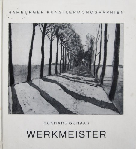 9783767205406: Wolfgang Werkmeister: Mit dem Gesamtverzeichnis der Druckgraphik von 1961-1977 (Hamburger Knstler-Monographien zur Kunst des 20. Jahrhunderts)