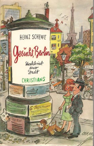 Stock image for Gesucht, Berlin : Steckbrief e. Stadt. [Ill. von Hans Bierbrauer] for sale by My Dead Aunt's Books
