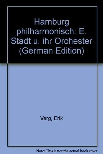 Beispielbild fr Hamburg - philharmonisch. Eine Stadt und ihr Orchester zum Verkauf von Leserstrahl  (Preise inkl. MwSt.)