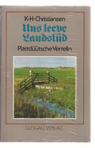 9783767206090: Uns leeve Landsld. Plattdtsche Vertelln. - Christiansen, Karl H.