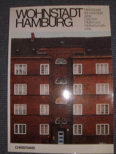 Wohnstadt Hamburg: MietshaÌˆuser zwischen Inflation und Weltwirtschaftskrise (Hamburg-Inventar) (German Edition) (9783767207707) by Hipp, Hermann