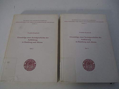 Grundzüge einer Sozialgeschichte der Aufklärung in Hamburg und Altona (Teil II) - Franklin Kopitzsch