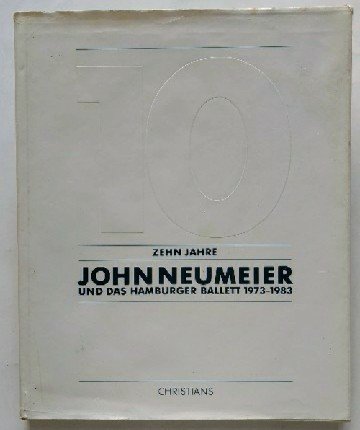 Beispielbild fr Zehn Jahre John Neumeier und das Hamburger Ballett 1973-1983 : Vorw. v. August Everding u. Einf. v. John Percival . - signiert von John Neumeier zum Verkauf von Antiquariat Luna