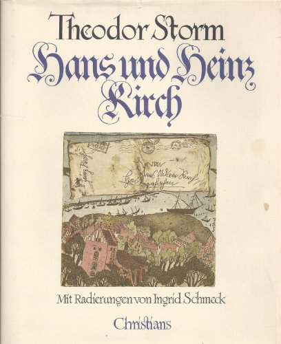 Hans und Heinz Kirch. Mit Radierungen von Ingrid Schmeck. - Storm, Theodor