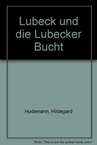 Lübeck und die Lübecker Bucht.