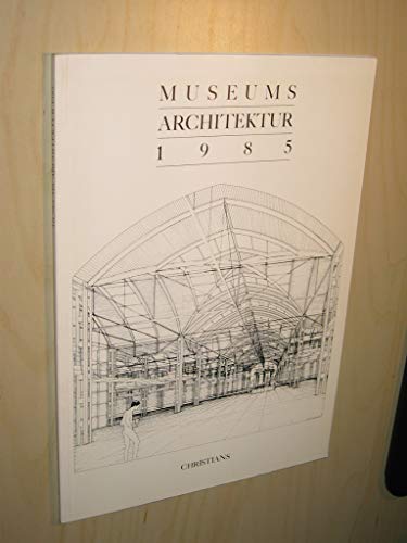 9783767209251: Museumsarchitektur 1985 (Museums Architektur)