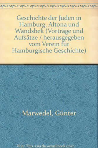 Beispielbild fr Geschichte der Juden in Hamburg, Altona und Wandsbek zum Verkauf von medimops