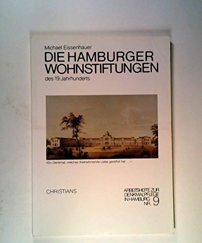 Stock image for Die Hamburger Wohnstiftungen des 19. Jahrhunderts. Ein Denkmal, welches theilnehmende Liebe gestiftet hat . for sale by medimops