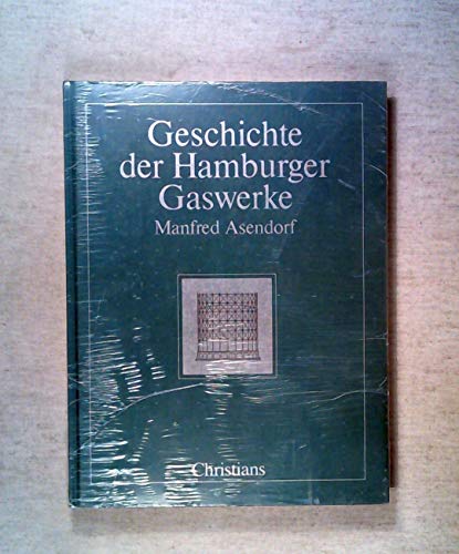 9783767210707: Geschichte der Hamburger Gaswerke