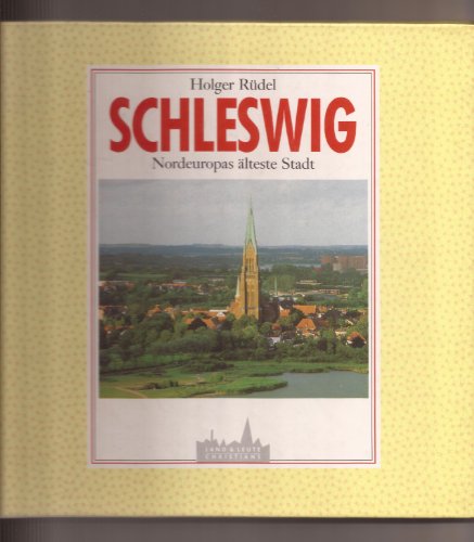 Stock image for Schleswig. Nordeuropas lteste Stadt for sale by medimops