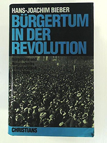 Stock image for Brgertum in der Revolution. Brgerrte und Brgerstreiks in Deutschland 1918 - 1920 for sale by medimops