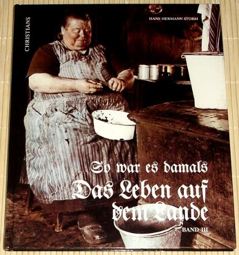Stock image for So war es damals - Das Leben auf dem Lande - Band III for sale by Der Bcher-Br