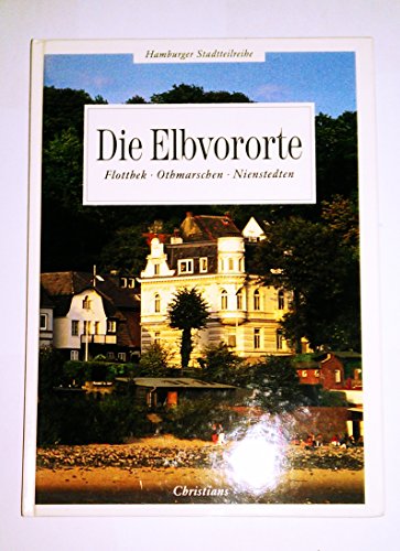 Stock image for Die Elbvororte : Flottbeck, Othmarschen, Nienstedten. Brigitte Beier . Fotos von Jan Jepsen, Hamburger Stadtteilreihe for sale by Hbner Einzelunternehmen