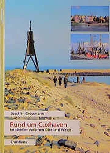 9783767211995: Rund um Cuxhaven. Im Norden zwischen Elbe und Weser