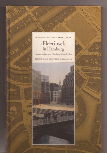 Stock image for "Fleetinsel" in Hamburg. hrsg. von Charlotte Schoell-Glass. Mit Beitr. von Frank Pieter Hesse ., Kleine hamburgische Bibliothek for sale by Hbner Einzelunternehmen