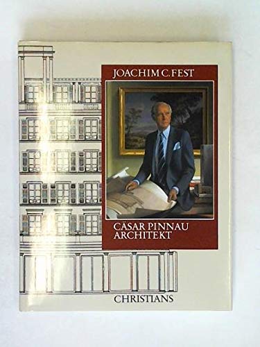 CÃ¤sar Pinnau, Architekt. (9783767212244) by Joachim Fest