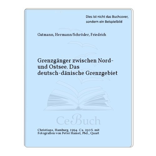 Beispielbild fr Grenzgnger zwischen Nord- und Ostsee. Das deutsch-dnische Grenzgebiet zum Verkauf von medimops