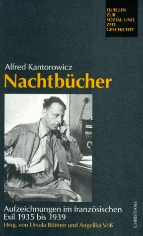 Nachtbücher. Aufzeichnungen im französischen Wxil 1935 bis 1939., Hrsg. von Ursula Büttner und An...