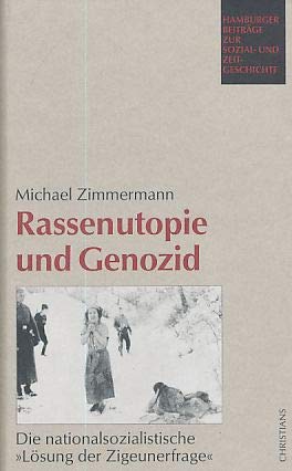 Beispielbild fr Rassenutopie und Genozid Die nationalsozialistische >>Lsung der Zigeunerfrage<< zum Verkauf von O+M GmbH Militr- Antiquariat