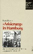 Arisierung in Hamburg: Die Verdrängung der jüdischen Unternehmer 1933 - 1945 (ISBN 9783943924121)