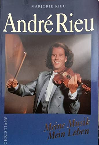 Stock image for Andre Rieu. Meine Musik, mein Leben. (German Edition) for sale by ThriftBooks-Atlanta