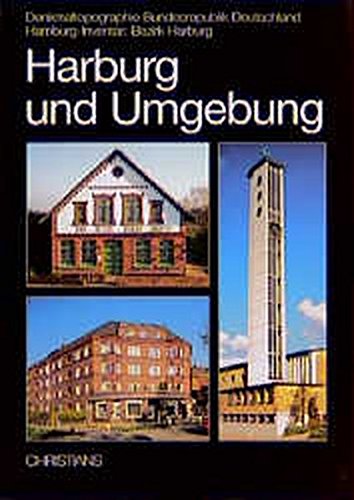 Harburg und Umgebung / Lennart Hellberg . Denkmaltopographie Bundesrepublik Deutschland Hamburg-Inventar: Bezirk Harburg. - Hellberg, Lennart