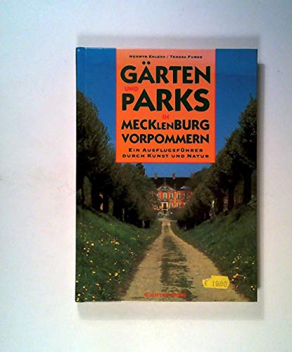 Imagen de archivo de Grten und Parks in Mecklenburg-Vorpommern: Ein Ausflugsfhrer durch Kunst und Natur a la venta por medimops