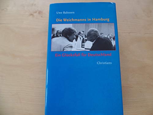 9783767213609: Die Weichmanns in Hamburg: Ein Glcksfall fr Deutschland