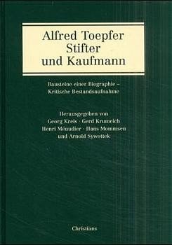 9783767213739: Alfred Toepfer, Stifter und Kaufmann: Bausteine einer Biographie - kritische Bestandsaufnahme