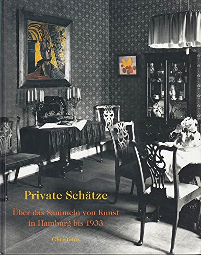 9783767213838: Private Schätze: Über das Sammeln von Kunst in Hamburg bis 1933 (German Edition)