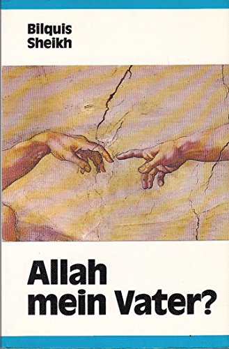 Stock image for Allah - mein Vater?. Mein Weg vom Koran zur Bibel for sale by medimops