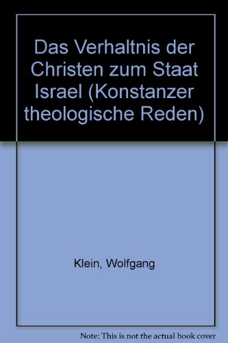 9783767339071: Das Verhaltnis der Christen zum Staat Israel (Konstanzer theologische Reden)