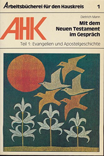 Stock image for Mit dem Neuen Testament im Gesprch, Teil 1: Evangelien und Apostelgeschichte for sale by Gerald Wollermann