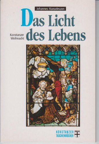 Stock image for Das Licht des Lebens: Konstanzer Weihnacht for sale by Buchstube Tiffany