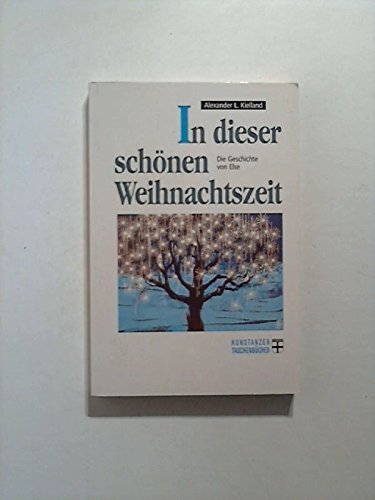 Stock image for In dieser schnen Weihnachtszeit - Die Geschichte von Else - guter Zustand for sale by Weisel