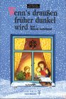 Beispielbild fr Wenn's drauen frher dunkel wird. Band 1 Winterzeit - Geschichtenzeit zum Verkauf von medimops