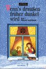 Stock image for Wenn's drauen frher dunkel wird. Band 1 Winterzeit - Geschichtenzeit for sale by medimops